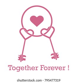 Keys in heart shape and the words together forever. Design for banner, poster or print. Greeting card Valentine's Day.