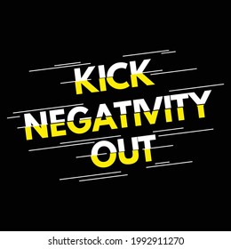 Kick Negativity Out Sliced Typography Design