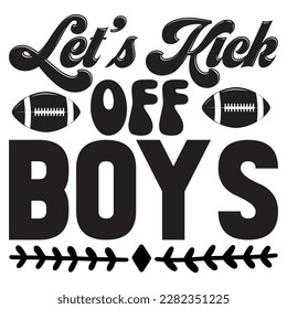 Let’s Kick off Boys t-shirt design vector file