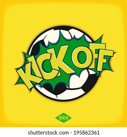 Kick Off Football Match. Pop Art Speech Bubble With Soccer Ball And Lettering Comic Style. Vector Eps 10