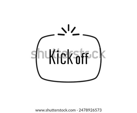 kick off text information sign