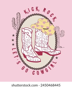 Kick rock Cowgirl Retro Cowgirl Boots cap Country with cactus typography its great for girl t-shirt garments  