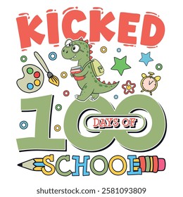 Kicked 100 days of school dinosaur, cute 100 days of school designs