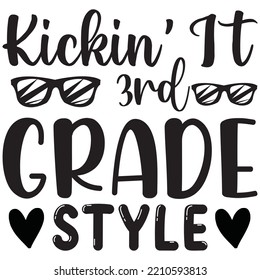 Kickin' It 3rd Grade Style T-shirt Design Vector File.