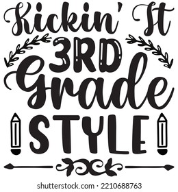 Kickin' It 3rd Grade Style T-shirt Design Vector File.