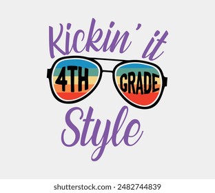 Kickin It 4th Grade Style, Teacher Gift ,First Day Of School ,Kids Back To School T shirt, Gaming School T shirt,100 Days Saying