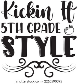 Kickin' It 5th Grade Style T-shirt Design Vector File.