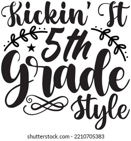 Kickin' It 5th Grade Style T-shirt Design Vector File.