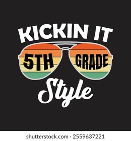 Kickin it 5th grade style vector t shirt design