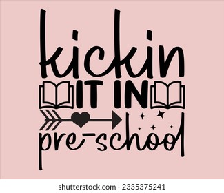 Kickin It In Pre-school Svg Design,Back To school Svg,Teacher svg design, Teacher Gift ,School and Teach,Cut Files for Cricut,school, education, happy, success,Welcome back to school svg