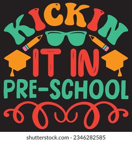 Kickin It In Pre-school T-shirt Design Vector File