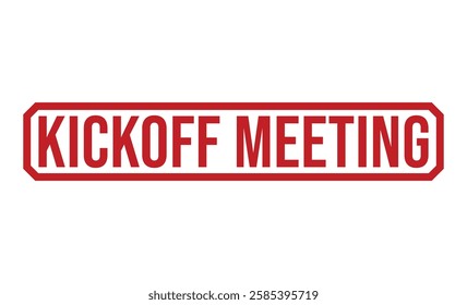 KICKOFF MEETING rubber stamp on white background. KICKOFF MEETING Stamp.