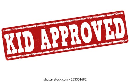 Kid approved grunge rubber stamp on white background, vector illustration