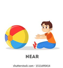 Kid and ball. Learning preposition concept. Boy near the ball. Isolated vector educational illustration in cartoon style
