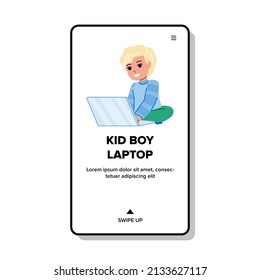 Kid Boy Laptop Using For Enjoying Movie Vector. Preschool Kid Boy Laptop Use For Reading E-book Or Watching Video Film Online. Character Child Technology Web Flat Cartoon Illustration