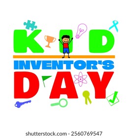 Kid Inventors’ Day to celebrate on January 17th. Let's celebrate the intelligence, creativity and skills of young people today.