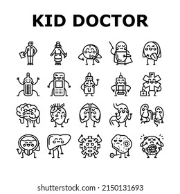 Kid Doctor Disease Treatment Icons Set Vector. Vitamins And Drug Pill, Kid Doctor Examining Child Stomach And Kidneys, Brain Lungs. Thermometer Patch Medical Accessories Black Contour Illustrations