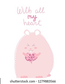 Kid fashion graphic with smile pink hamster or guinea pig. Vector hand drawn illustration and text - with all my heart. Baby t-shirt print funny quote. St valentine day love greeting card with glitter