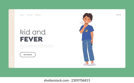 Kid and Fever Landing Page Template. Sick Little Boy Character Feel Pain in Throat, Causing Discomfort And Potential Spread Of Germs. Child with Symptoms of Angina. Cartoon People Vector Illustration