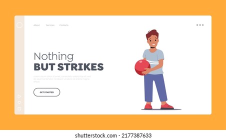 Kid Play Bowling Game Landing Page Template. Happy Little Boy Character Holding Bowling Ball Prepare to Hit Perfect Strike in Alley. Competition, Active Lifestyle. Cartoon Vector Illustration