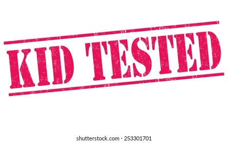 Kid tested grunge rubber stamp on white background, vector illustration