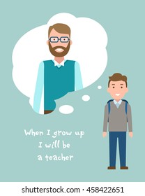 Kid wants to be a teacher poster. Smiling little boy chooses profession.