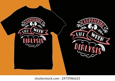 Kidney Cancer Dialysis awareness T-shirt design. 