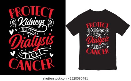 kidney cancer Renal Cancer Tshirt design typography lettering merchandise design