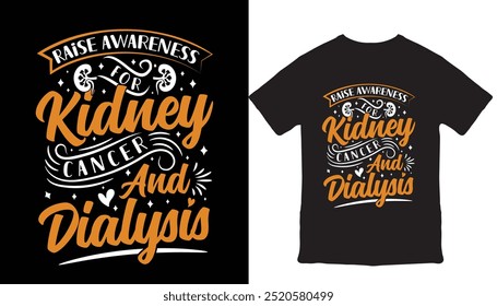 kidney cancer Renal Cancer Tshirt design typography lettering merchandise design