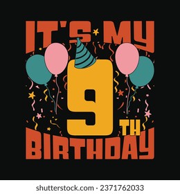 Kids 9th birthday tshirt - It's My 9th Birthday T Shirt Design.