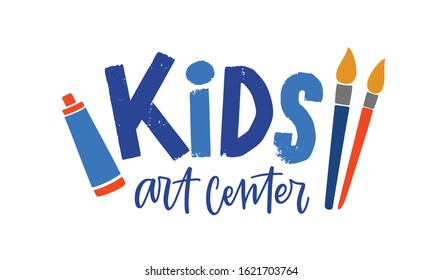 Kids Art Center Flat Vector Logo. Children Development Creative Studio Label. Colorful Lettering And Painting Supplies Isolated On White Background. Stylish Art Center Emblem Design.