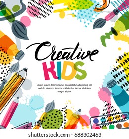 Kids art, education, creativity class concept. Vector banner, poster or frame background with hand drawn calligraphy lettering, pencil, brush, paints and watercolor splash. Doodle illustration.