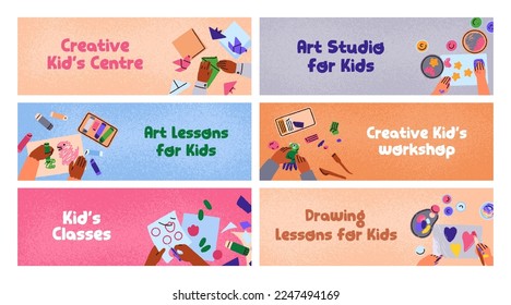 Kids arts and crafts class, ad background designs. Banners set with childrens hands at creative studio, creativity course, painting atelier, DIY workshop, drawing school. Flat vector illustrations