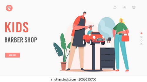 Kids Barber Shop Landing Page Template. Hairdresser Make Hairstyle to Little Child Sitting in Car Chair front of Mirror in Children Salon, Son in Kids Barbershop. Cartoon People Vector Illustration