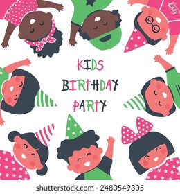 Kids Birthday Party Template. Happy Children in party hats around text Kids Birthday Party. Smiling kids have fun. Invitation. Happy baby girls and baby boys. Vector illustration.