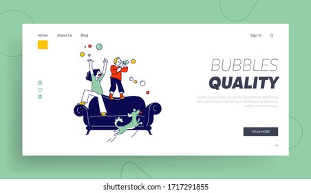 Kids Blow Soap Bubbles Landing Page Template. Children Characters Little Girl, Boy and Dog Playing at Home, Jumping on Sofa Making Mess around Room, Fooling Game. Linear People Vector Illustration