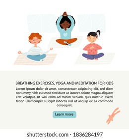 Kids breathing, calm exercise learning banner template. Various ethnicity girls and boy sitting in the yoga class and meditating together in lotus or padmasana various poses, place for text below.