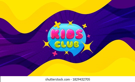 Kids club banner. Fluid liquid background with offer message. Fun playing zone sticker. Children games party area icon. Best advertising coupon banner. Kids club badge shape. Vector