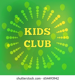 Kids Club. Color template, logo, poster. Vector illustration.