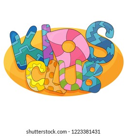 Kids club vector cartoon logo. Colorful bubble letters for childrens playroom decoration. Inscription on isolated background