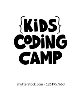 Kids coding camp- hand drawn lettering. Concept of coding education for children. Vector illustration