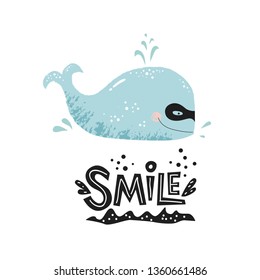 Kids cute print, card, poster. Whale character in carnival mask with quote,  Smile. Vector illistration in cartoon style for t-shirt, kids apparel and summer design. Motivational sayings