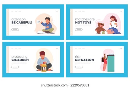 Kids In A Dangerous Situations Landing Page Template Set. Children Play With Matches, Hot Utensil, Toxic Liquids, Sharp Objects, Electricity. Risk at Home Concept. Cartoon Vector Illustration