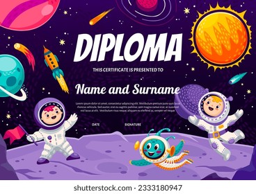 Kids diploma, cartoon astronauts and alien on planet surface, vector certificate template. School or kindergarten award certificate diploma with kid spaceman and alien in space planet with rockets