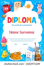 Kids diploma. Cartoon breakfast food characters. Child winner award, kindergarten child graduation certificate or diploma with coffee mug, egg and bacon, cupcake, pancake, milk box cheerful personages