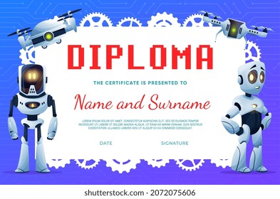 Diploma infantil con robots de dibujos animados y drones. Certificado vectorial de educación infantil, graduación escolar, reconocimiento y diploma de logro con marco de robots, androides y piñones, engranajes