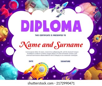 Kids diploma, cartoon spaceship starships, asteroids and space planets, vector education certificate. School diploma or kindergarten appreciation award with alien rocket shuttles in fantasy galaxy