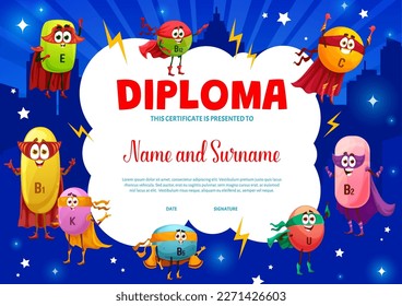 Kids diploma, cartoon superhero micronutrient vitamin characters vector certificate background frame. School, kindergarten or preschool education diploma certificate with cute vitamins and minerals