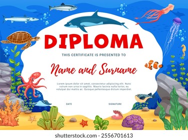 Kids diploma with cartoon underwater animals. Kindergarten or school certificate with starfish, squid and octopus, jellyfish and tuna, marlin, puffer or clown fish and turtle. Diving diploma template