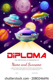 Kids diploma fantastic flying saucer, UFO and galaxy space planets. School education vector template with cartoon alien spaceships in space with stars. Graduation certificate or achievements frame